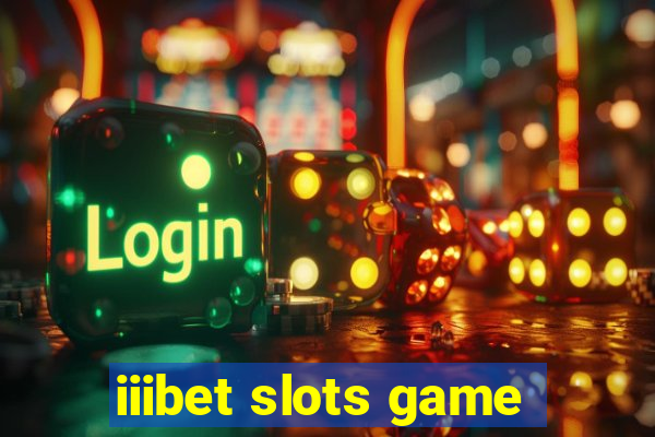 iiibet slots game